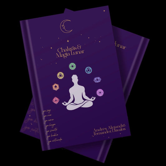 Chakras y Magia Lunar (Spanish Edition) — Guía de Energía, Meditación y Ciclos de la Luna