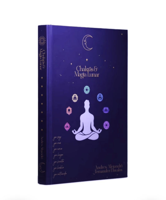 Chakras y Magia Lunar (Spanish Edition) — Guía de Energía, Meditación y Ciclos de la Luna